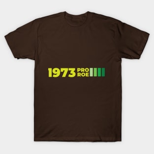 Pro Roe 1973 Vintage #1  Green T-Shirt